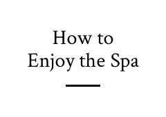 How to Enjoy the Spa